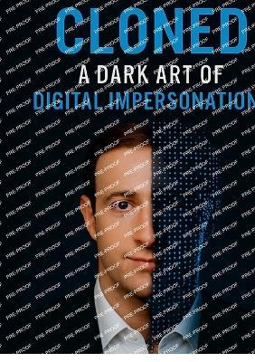 Cloned-The Dark Art of Digital Impersonation - Dorian Young - cover