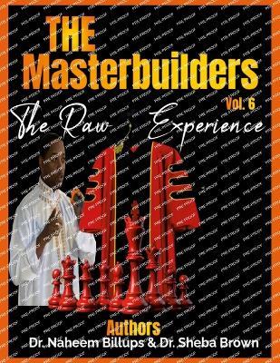 The Master Builder's Series Vol. 6 - Raw - Naheem Billups,Sheba Brown - cover