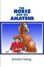 The Horse and his Amateur
