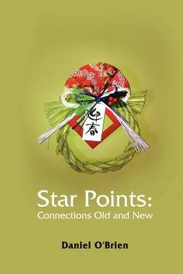 Star Points: Connections Old and New - Daniel O'Brien - cover