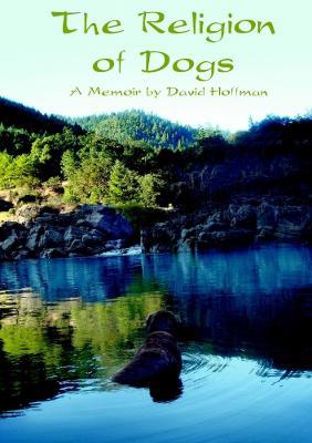 The Religion of Dogs - David Hoffman - cover