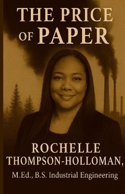 The Price of Paper: A Franklinton Family's Fight Against the Bogalusa Mill - Rochelle Thompson-Holloman - cover
