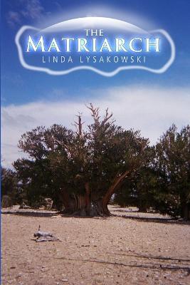The Matriarch - Linda Lysakowski - cover