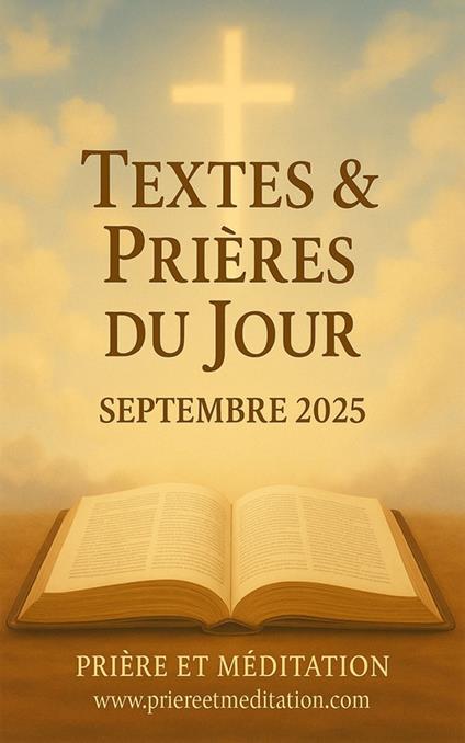 Textes & Prières du Jour - Septembre 2025
