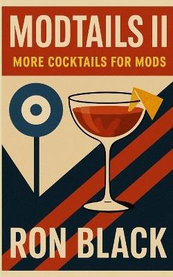 Modtails II: More Cocktails for Mods - Ron Black - cover