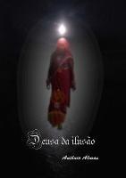 Deusa da ilusao - Antonio Almas - cover