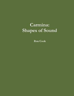 Carmina: Shapes of Sound - Ronald Cook - cover