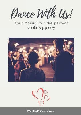 Dance With Us: The manual for your perfect Wedding Reception Party - M de Bruyn - cover