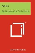 Moses: The Revelation and the Covenant