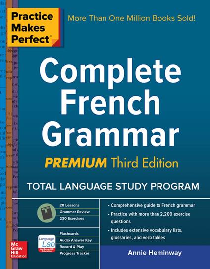 Practice Makes Perfect Complete French Grammar, Premium Third Edition