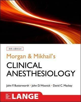 Morgan and Mikhail's clinical anesthesiology - John F. Butterworth,David C. Mackey,John D. Wasnick - copertina
