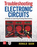 Troubleshooting Electronic Circuits: A Guide to Learning Analog Electronics