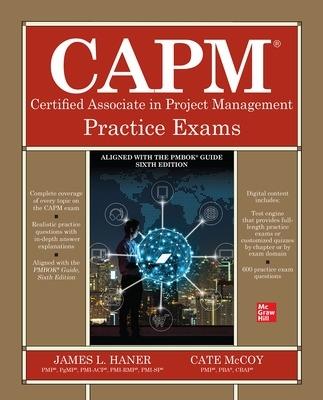 CAPM Certified Associate in Project Management Practice Exams - James Haner,Cate McCoy - cover
