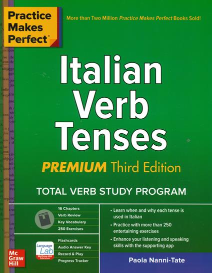 Practice Makes Perfect: Italian Verb Tenses, Premium Third Edition - Paola Nanni-Tate,Paola Nanni-Tate - cover
