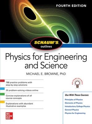 Schaum's Outline of Physics for Engineering and Science, Fourth Edition - Michael Browne - cover