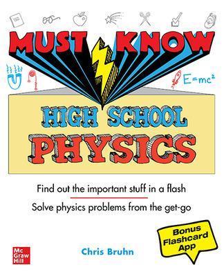 Must Know High School Physics - Christopher Bruhn,Christopher Bruhn - cover