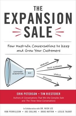 The Expansion Sale: Four Must-Win Conversations to Keep and Grow Your Customers - Erik Peterson,Tim Riesterer - cover