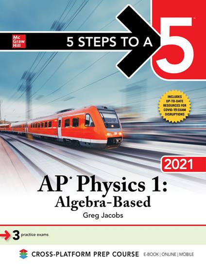 5 Steps to a 5: AP Physics 1 "Algebra-Based" 2021
