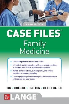 Case Files Family Medicine, Fifth Edition - Eugene Toy,Donald Briscoe,Bruce Britton - cover