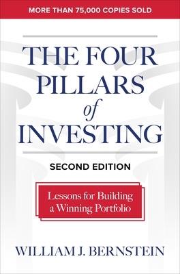 The Four Pillars of Investing, Second Edition: Lessons for Building a Winning Portfolio - William Bernstein - cover