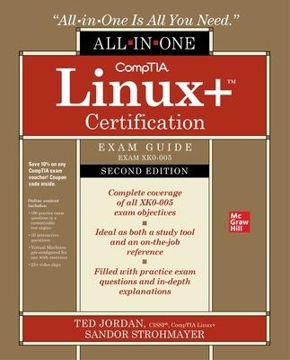 CompTIA Linux+ Certification All-in-One Exam Guide, Second Edition (Exam XK0-005) - Ted Jordan,Sandor Strohmayer - cover