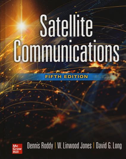 Satellite Communications, Fifth Edition - Dennis Roddy,W. Linwood Jones,Jones Linwood - cover