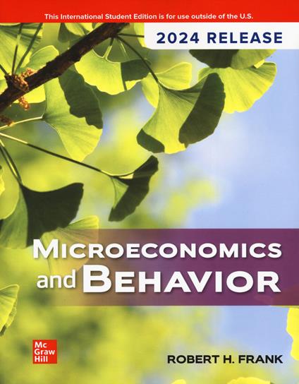 Microeconomics and behavior. 2024 release - Robert H. Frank - copertina