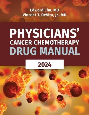 Physicians' Cancer Chemotherapy Drug Manual 2024 - Edward Chu,Vincent T. DeVita Jr. - cover