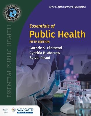Essentials of Public Health - Guthrie S. Birkhead,Cynthia B. Morrow,Sylvia Pirani - cover