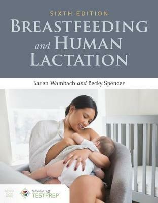 Breastfeeding And Human Lactation - Karen Wambach,Becky Spencer - cover