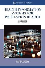 Health Information Systems For Population Health