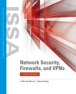 Network Security, Firewalls, and VPNs - J. Michael Stewart,Denise Kinsey - cover