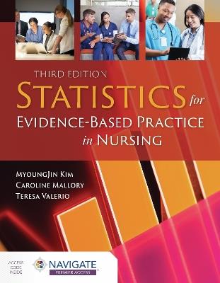 Statistics for Evidence-Based Practice in Nursing - MyoungJin Kim,Caroline Mallory,Teresa Valerio - cover