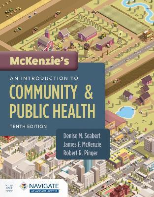 McKenzie's An Introduction to Community & Public Health with Navigate Advantage Access - Denise Seabert,James F. McKenzie,Robert R. Pinger - cover