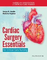 Cardiac Surgery Essentials for Critical Care Nursing