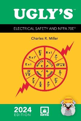 Ugly's Electrical Safety and NFPA 70E, 2024 Edition - Charles R. Miller - cover
