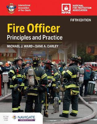 Fire Officer: Principles and Practice - Michael J. Ward,Dane A Carley - cover