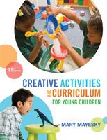 Creative Activities and Curriculum for Young Children - Mary Mayesky - cover