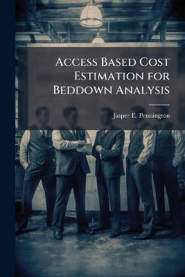 Access Based Cost Estimation for Beddown Analysis - Jasper E Pennington - cover