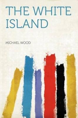 The White Island - Wood Wood - cover