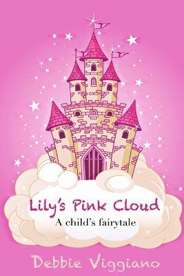 Lily's Pink Cloud - Debbie Viggiano - cover