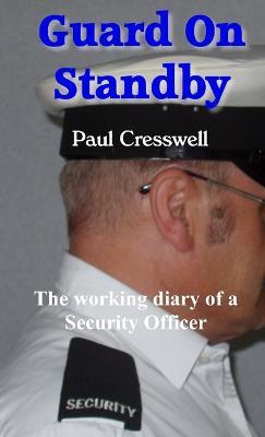 Guard On Standby - Paul Cresswell - cover