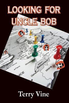 Looking for Uncle Bob - Terry Vine - cover