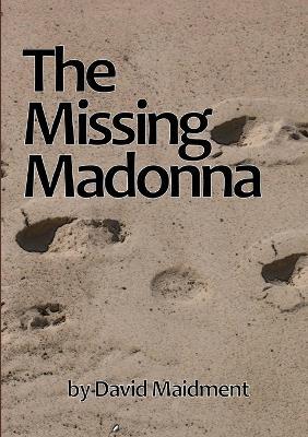 THE Missing Madonna - David Maidment - cover