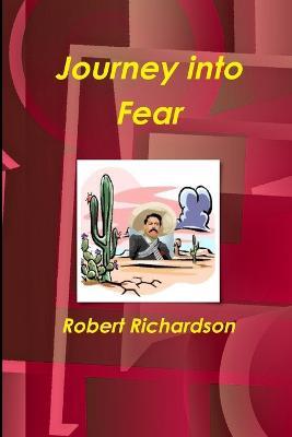 Journey into Fear - Robert Richardson - cover