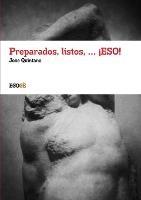 Preparados, Listos, ... ESO! - Jose Quintano Ruiz - cover