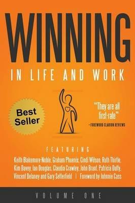Winning in Life and Work: Vol 1 - Keith Blakemore-Noble,Graham Phoenix,Cindi Wilson - cover