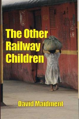 The Other Railway Children - David Maidment - cover