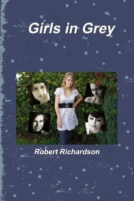 Girls in Grey - Robert Richardson - cover