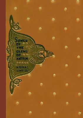 Songs of the Glens of Antrim - Moira O'Neill - cover